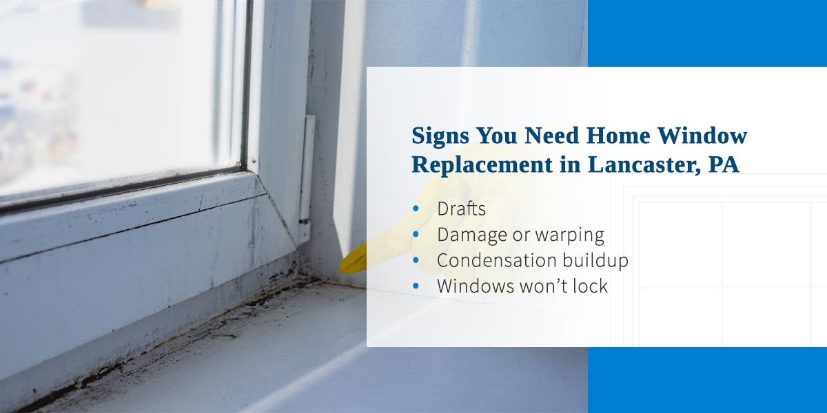 Signs You Need Home Window Replacement in Lancaster, PA