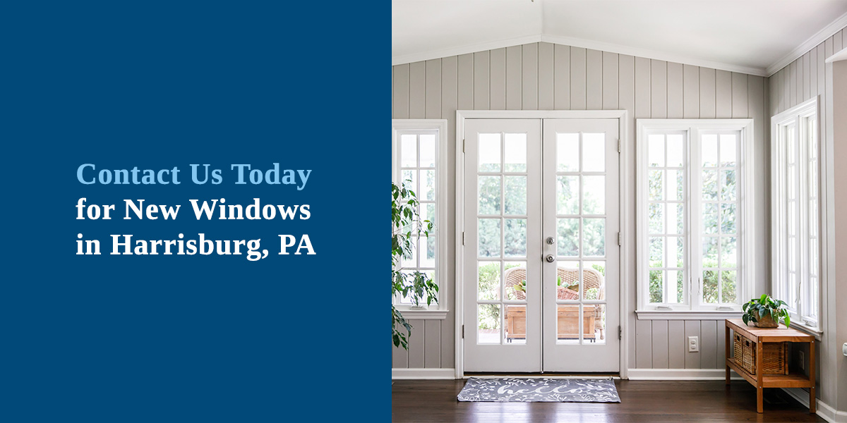 Contact Us Today for New Windows in Harrisburg, PA